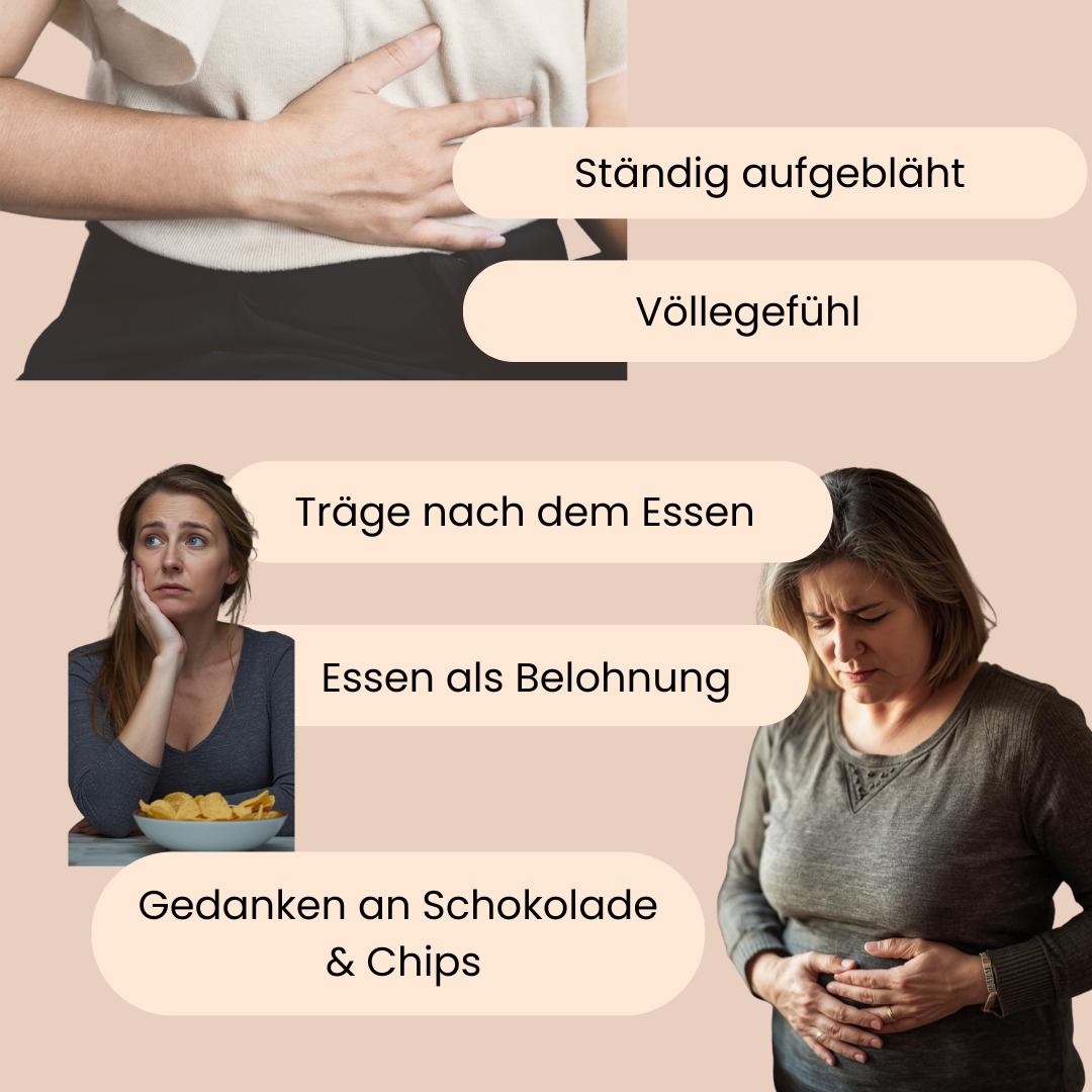 Frauen, die ständig aufgebläht und träge nach dem Essen sind, ständig Gedanken an Schokolade oder Chips haben. 