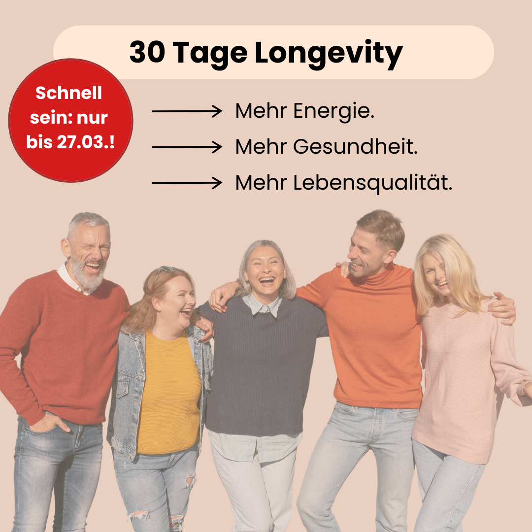 30 Tage Longevity Gruppe
